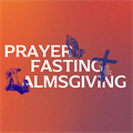 Lenten practices of prayer, fasting and almsgiving help us to grow in relationship with the Lord